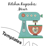 Kitchen Keepsakes - Block 5: Mixer